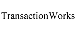 TRANSACTIONWORKS trademark