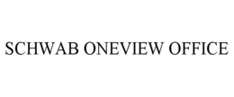 SCHWAB ONEVIEW OFFICE trademark