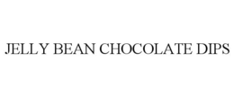 JELLY BEAN CHOCOLATE DIPS trademark