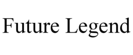 FUTURE LEGEND trademark