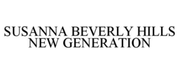 SUSANNA BEVERLY HILLS NEW GENERATION trademark