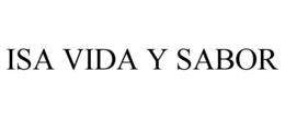ISA VIDA Y SABOR trademark