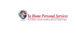 IN HOME PERSONAL SERVICES PUTTING YOUR WORLD BACK TOGETHER trademark