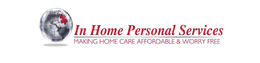 IN HOME PERSONAL SERVICES MAKING HOME CARE AFFORDABLE & WORRY FREE trademark