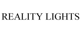 REALITY LIGHTS trademark