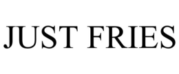 JUST FRIES trademark