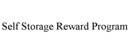 SELF STORAGE REWARD PROGRAM trademark