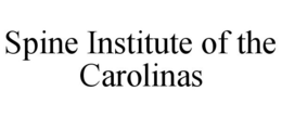 SPINE INSTITUTE OF THE CAROLINAS trademark
