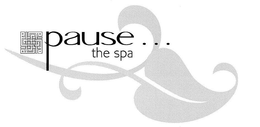 PAUSE...THE SPA trademark