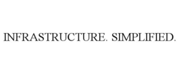 INFRASTRUCTURE. SIMPLIFIED. trademark