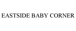EASTSIDE BABY CORNER trademark