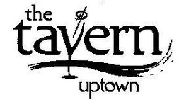THE TAVERN UPTOWN trademark