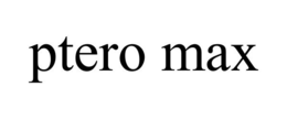 PTERO MAX trademark