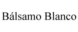 BÁLSAMO BLANCO trademark