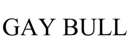 GAY BULL trademark