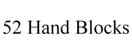 52 HAND BLOCKS trademark