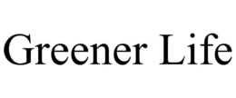 GREENER LIFE trademark