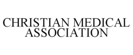 CHRISTIAN MEDICAL ASSOCIATION trademark