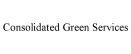 CONSOLIDATED GREEN SERVICES trademark