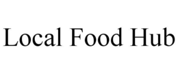 LOCAL FOOD HUB trademark