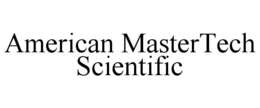 AMERICAN MASTERTECH SCIENTIFIC trademark