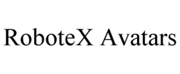 ROBOTEX AVATARS trademark