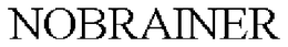 NOBRAINER trademark