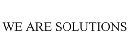 WE ARE SOLUTIONS trademark