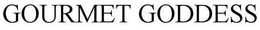 GOURMET GODDESS trademark