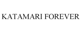 KATAMARI FOREVER trademark