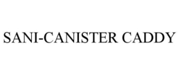 SANI-CANISTER CADDY trademark