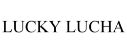 LUCKY LUCHA trademark