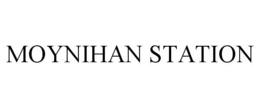 MOYNIHAN STATION trademark
