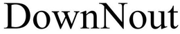 DOWNNOUT trademark