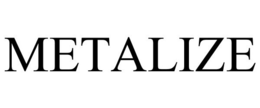 METALIZE trademark