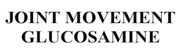 JOINT MOVEMENT GLUCOSAMINE trademark