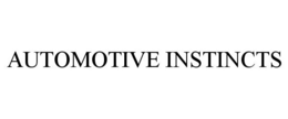 AUTOMOTIVE INSTINCTS trademark