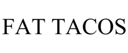 FAT TACOS trademark