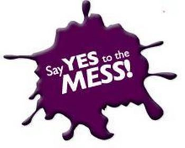 SAY YES TO THE MESS! trademark