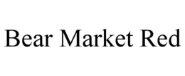 BEAR MARKET RED trademark