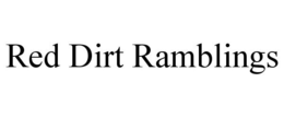 RED DIRT RAMBLINGS trademark