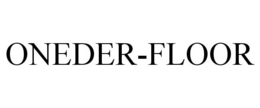 ONEDER-FLOOR trademark