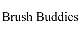 BRUSH BUDDIES trademark