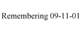 REMEMBERING 09-11-01 trademark