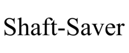 SHAFT-SAVER trademark