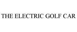 THE ELECTRIC GOLF CAR trademark