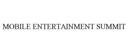 MOBILE ENTERTAINMENT SUMMIT trademark
