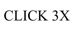 CLICK 3X trademark