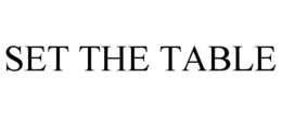 SET THE TABLE trademark