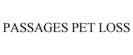 PASSAGES PET LOSS trademark